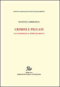 Crimini e peccati. La confessione al tempo di Amleto Crimini e peccati. La confessione al tempo di Amleto
