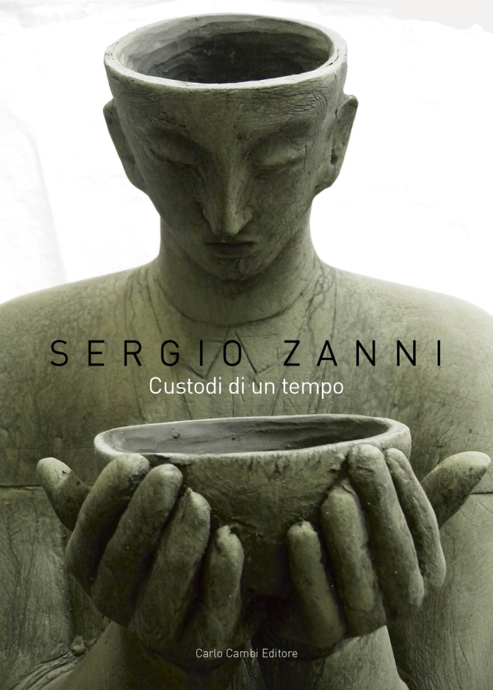 Sergio Zanni. Custodi di un tempo Sergio Zanni. Custodi di un tempo