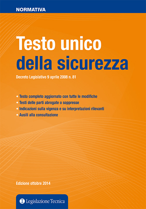 Testo unico della sicurezza Testo unico della sicurezza