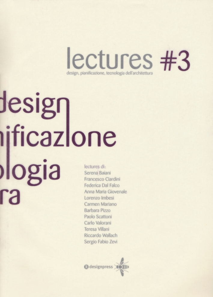 Lectures. Design, pianificazione, tecnologia dell'architettura. Vol. 3 Lectures. Design, pianificazione, tecnologia dell'architettura. Vol. 3