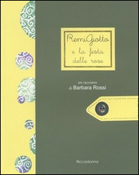 RemiGiotto e la festa delle rose RemiGiotto e la festa delle rose