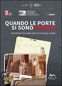 Quando le porte si sono aperte. Un progetto di welfare fatto con il cuore Quando le porte si sono aperte. Un progetto di welfare fatto con il cuore