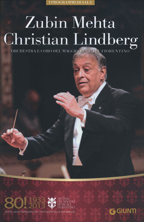 Zubin Mehta, Christian Lindberg. Orchestra e Coro del Maggio Musicale Fiorentino Zubin Mehta, Christian Lindberg. Orchestra e Coro del Maggio Musicale Fiorentino
