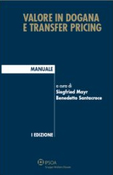 Valore in dogana e transfer pricing Valore in dogana e transfer pricing
