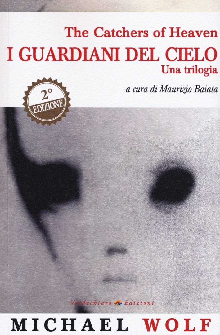 The catchers of heaven. I guardiani del cielo. Una trilogia The catchers of heaven. I guardiani del cielo. Una trilogia