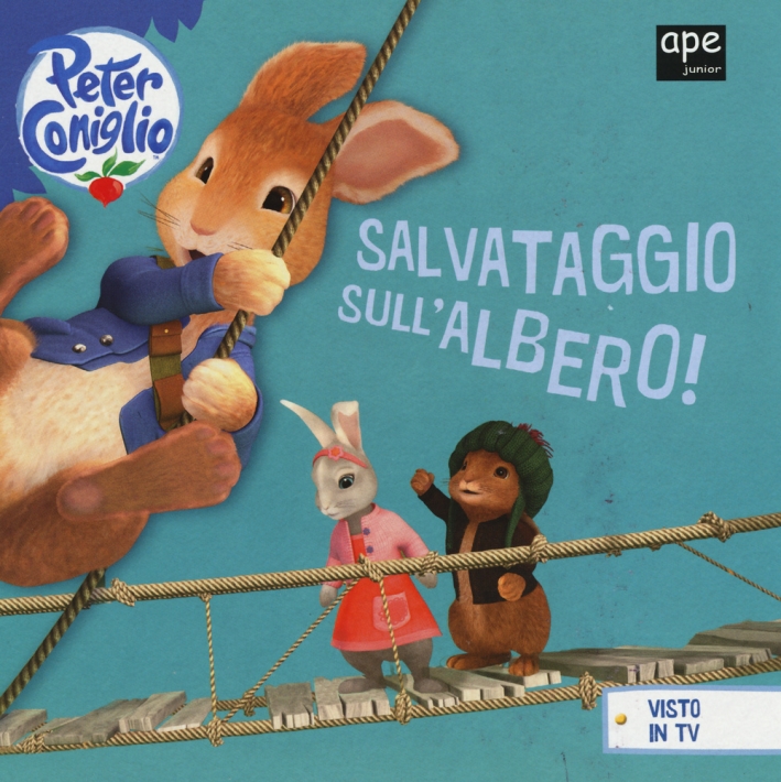 Salvataggio sull'albero! Peter Coniglio. Ediz. illustrata Salvataggio sull'albero! Peter Coniglio. Ediz. illustrata