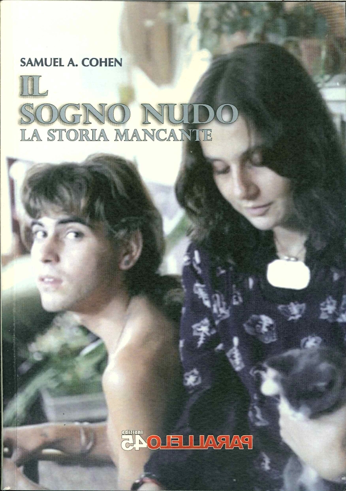 Il Sogno Nudo. La storia mancante Il Sogno Nudo. La storia mancante