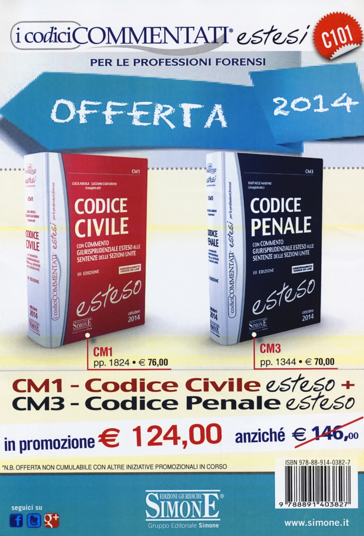 Codice civile 2014-Codice penale 2014. Con commento giurisprudenziale esteso alle sentenze delle sezioni unite Codice civile 2014-Codice penale 2014. Con commento giurisprudenziale esteso alle sentenze delle sezioni unite