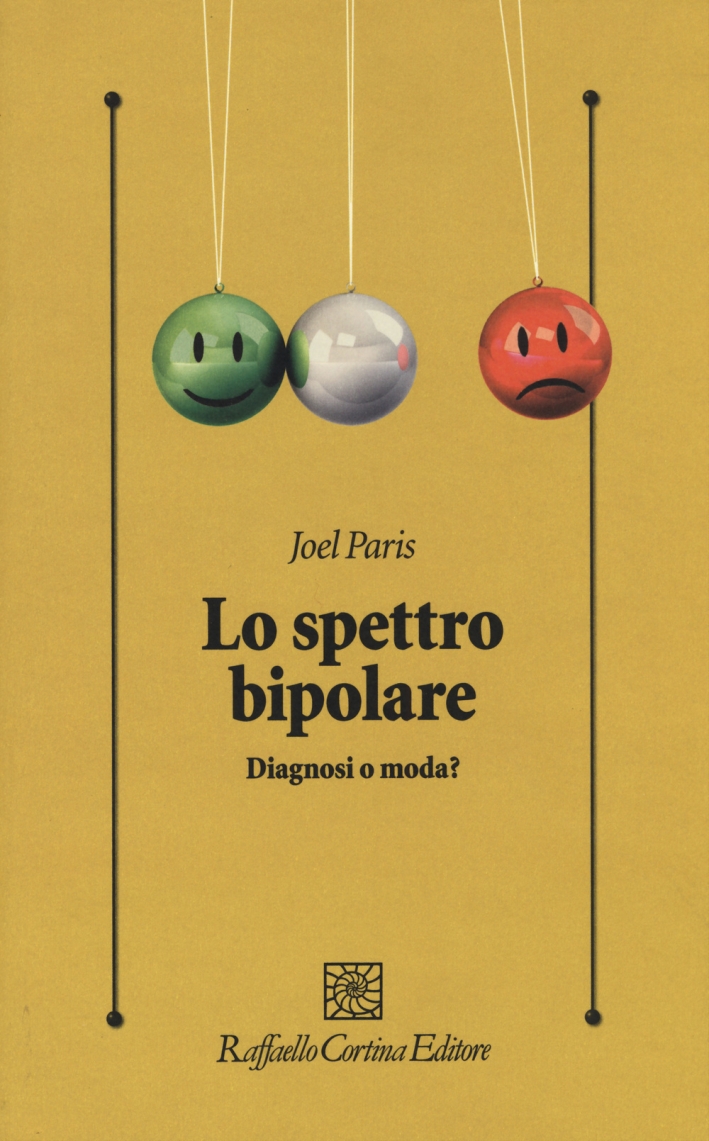 Lo spettro bipolare. Diagnosi o moda? Lo spettro bipolare. Diagnosi o moda?