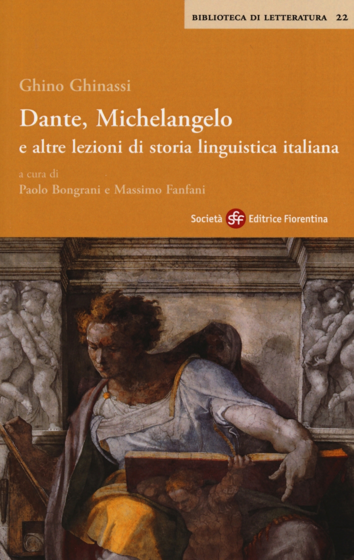 Dante, Michelangelo e altre lezioni di storia linguistica italiana Dante, Michelangelo e altre lezioni di storia linguistica italiana