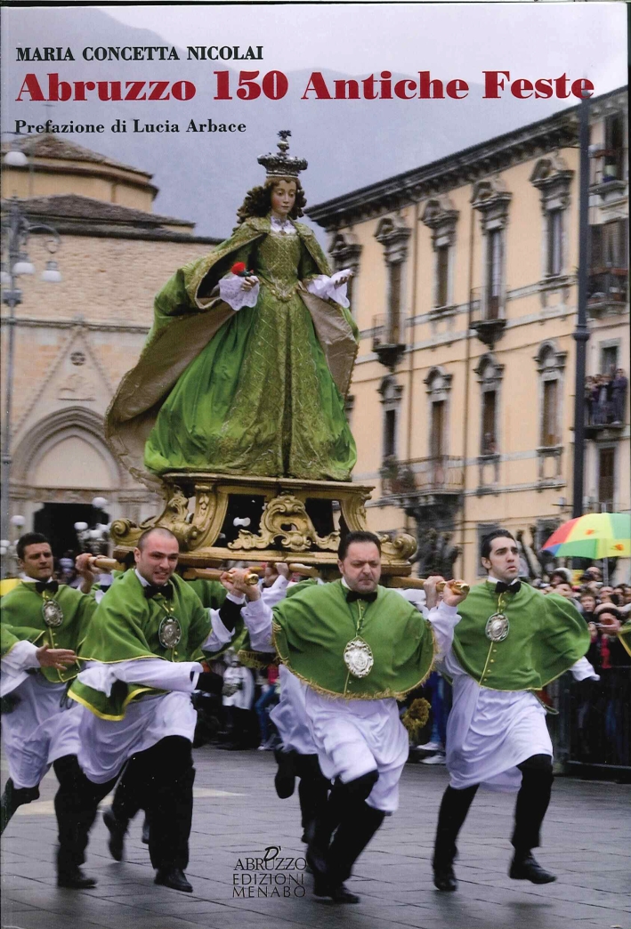 Abruzzo. 150 Antiche Feste