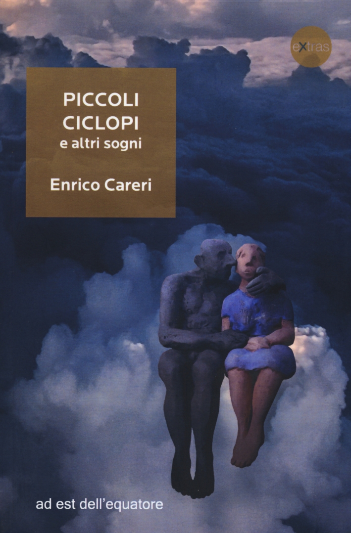 Piccoli ciclopi e altri sogni Piccoli ciclopi e altri sogni