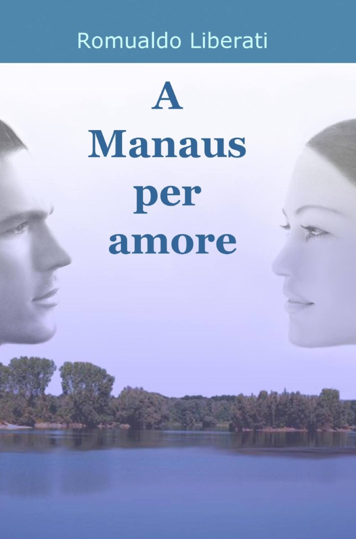 A manaus per amore A manaus per amore