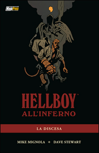 Hellboy all'Inferno. Vol. 1: La discesa Hellboy all'Inferno. Vol. 1: La discesa