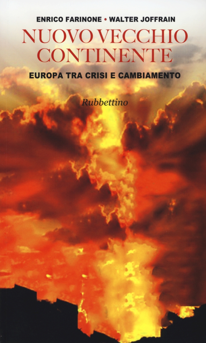Nuovo vecchio continente. Europa tra crisi e cambiamento Nuovo vecchio continente. Europa tra crisi e cambiamento