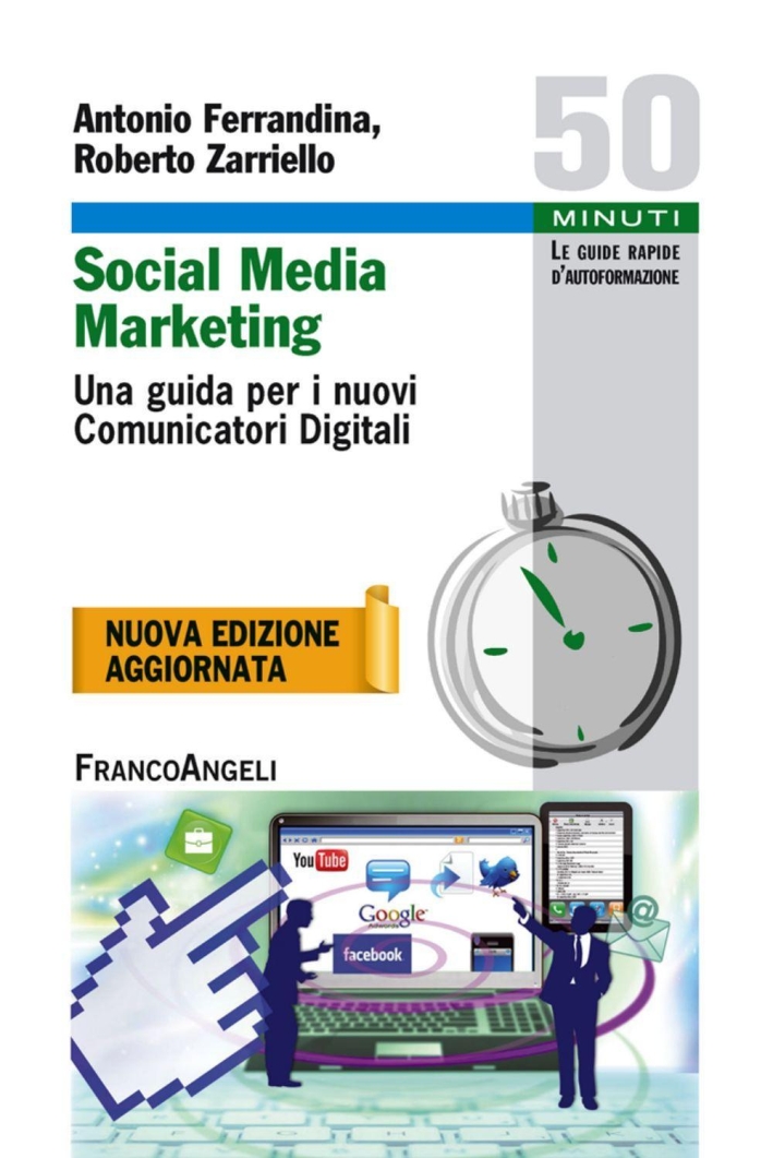 Social media marketing. Una guida per i nuovi comunicatori digitali Social media marketing. Una guida per i nuovi comunicatori digitali