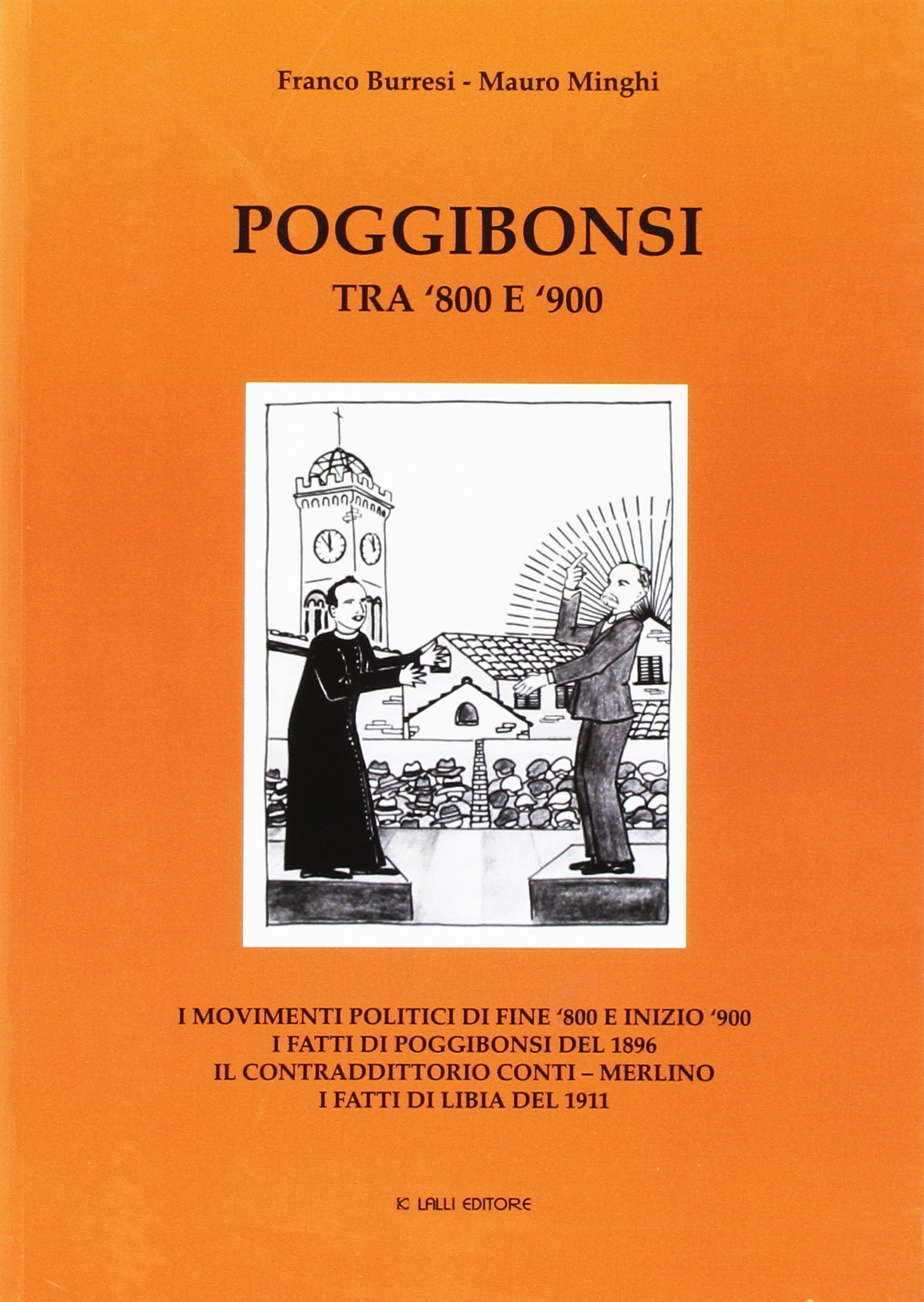 Poggibonsi tra '800 e '900. I Movimenti di Fine '800 e Inizio '900. I Fatti di Poggibonsi del 1896 Poggibonsi tra '800 e '900. I Movimenti di Fine '800 e Inizio '900. I Fatti di Poggibonsi del 1896