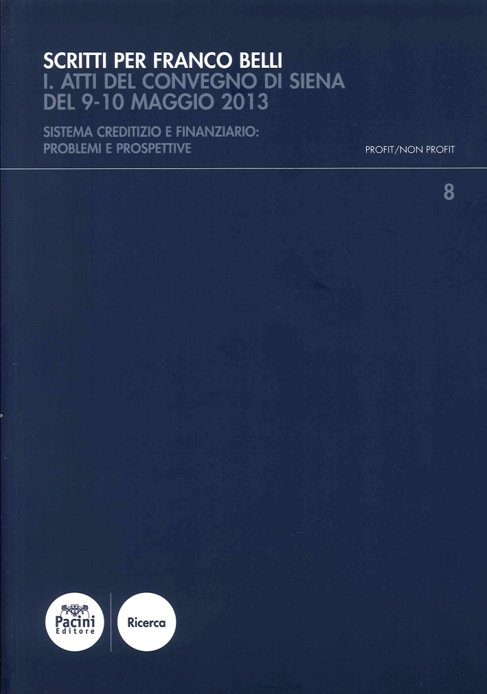 Scritti per Franco Belli. Reditizio e Finanziario: Problemi e Prospettive Scritti per Franco Belli. Reditizio e Finanziario: Problemi e Prospettive