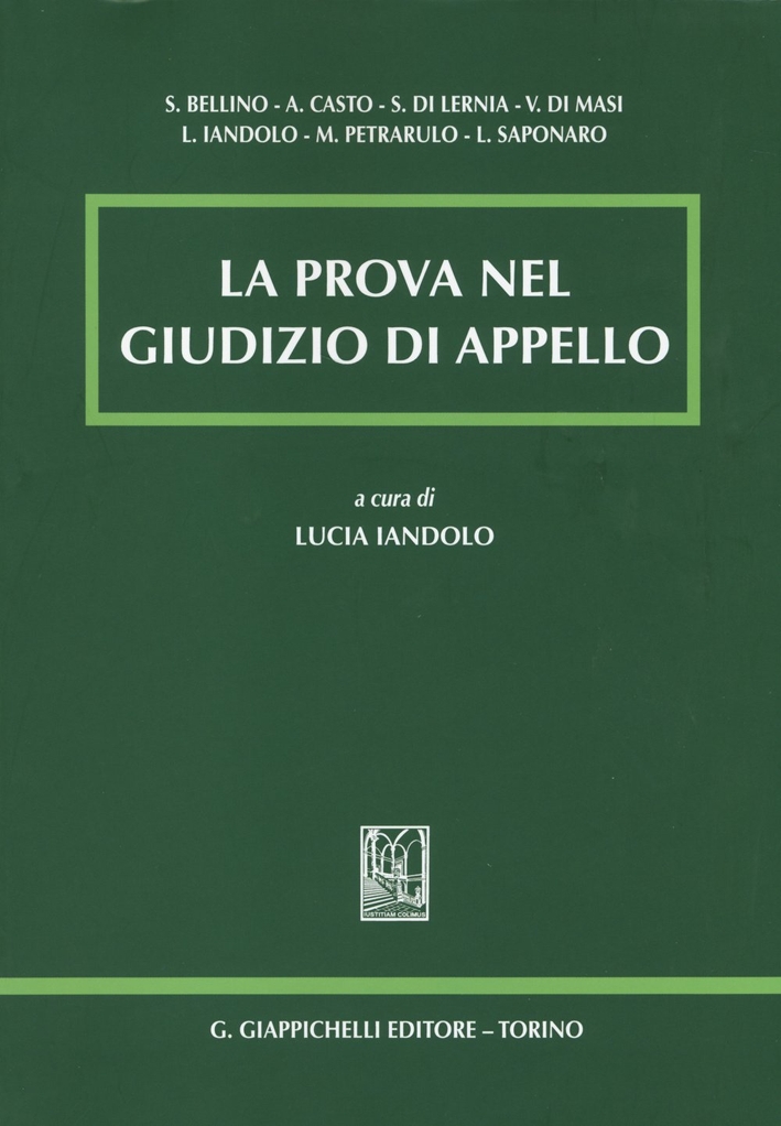 La prova nel giudizio di appello La prova nel giudizio di appello