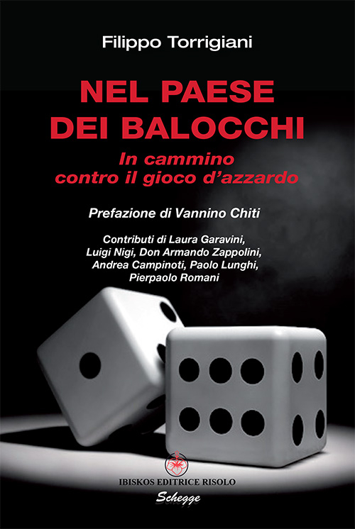 Nel paese dei balocchi. In cammino contro il gioco d'azzardo Nel paese dei balocchi. In cammino contro il gioco d'azzardo
