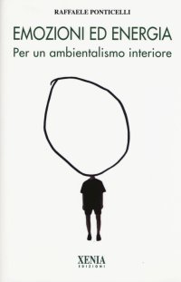 Emozioni ed energia. Per un ambientalismo interiore