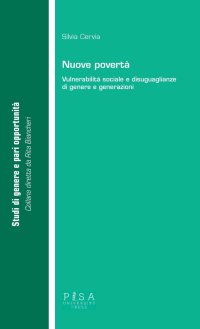 Nuove povertà. Vulnerabilità sociale e disuguaglianze di genere e generazioni