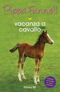 Vacanza a cavallo. Storie di cavalli. Vol. 5