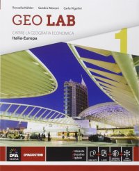 Geo lab. Capire la geografia economica. Con e-book. Con espansione online. Per le Scuole superiori