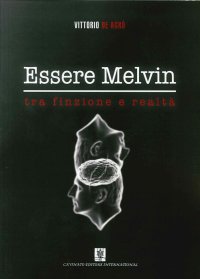 Essere Melvin tra Finzione e Realtà