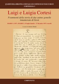 Luigi e Luigia Cortesi. Frammenti della storia di due anime gemelle innamorate di Gesù. Diario 1: 1937 e diario: 19 luglio (lunedì)-17 dicembre 1937 (venerdì)