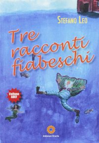Tre racconti fiabeschi