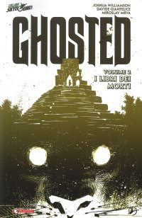 I libri dei morti. Ghosted. Vol. 2