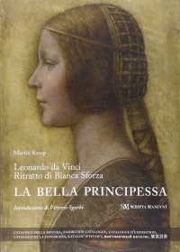 Leonardo Da Vinci. Ritratto di Bianca Sforza. La Bella Principessa