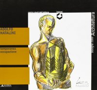 Adolfo Natalini. Temporanea occupazione
