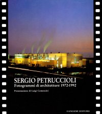 Sergio Petruccioli architetto. Fotogrammi di architettura. Ediz. italiana e inglese