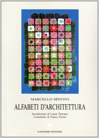 Alfabeti d'architettura. Ricognizioni e precognizioni dell'operare nella progettazione