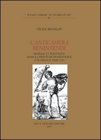 L'Anticamera Benintendi. Morale et politique dans la peinture domestique à Florence vers 1523