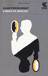 L'identità infelice