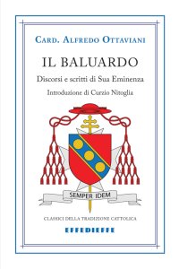Il baluardo. Discorsi in difesa dei valori cristiani
