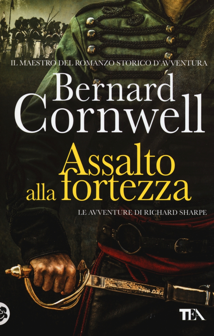 Assalto alla fortezza. Le avventure di Richard Sharpe. Vol. 4 Assalto alla fortezza. Le avventure di Richard Sharpe. Vol. 4