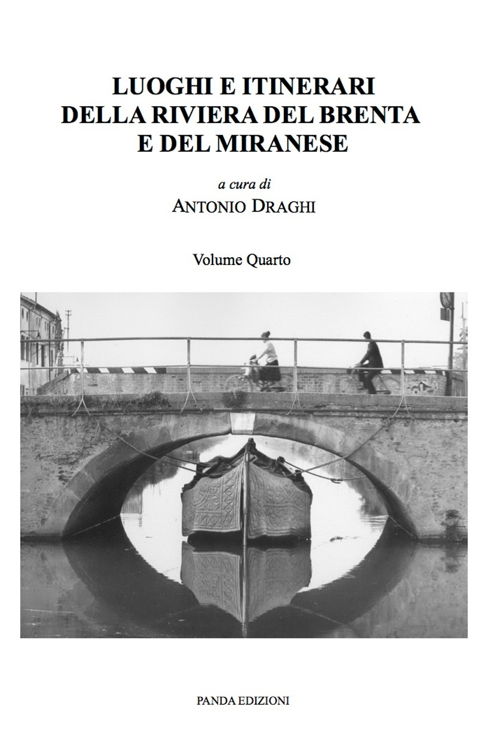 Luoghi e itinerari della riviera del Brenta e del Miranese. Vol. 4 Luoghi e itinerari della riviera del Brenta e del Miranese. Vol. 4