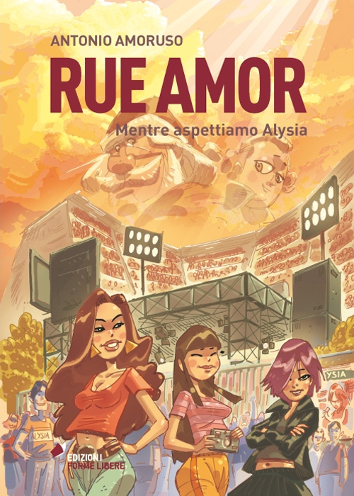 Rue amor. Mentre aspettiamo Alysia Rue amor. Mentre aspettiamo Alysia