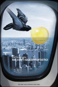 Racconti (Quasi) Fantastici Racconti (Quasi) Fantastici