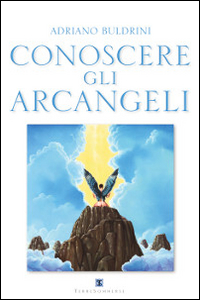Conoscere gli arcangeli Conoscere gli arcangeli