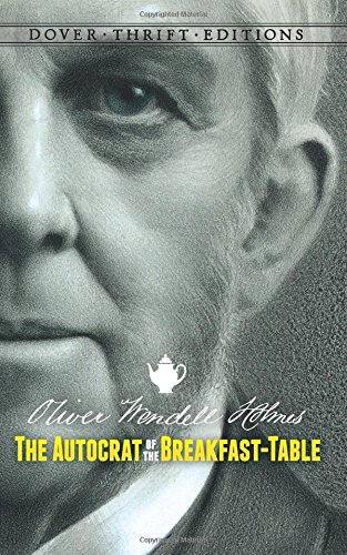Autocrat of the Breakfast Table Autocrat of the Breakfast Table