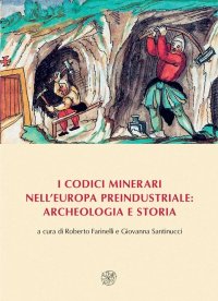 I codici minerari nell'Europa preindustriale: archeologia e storia
