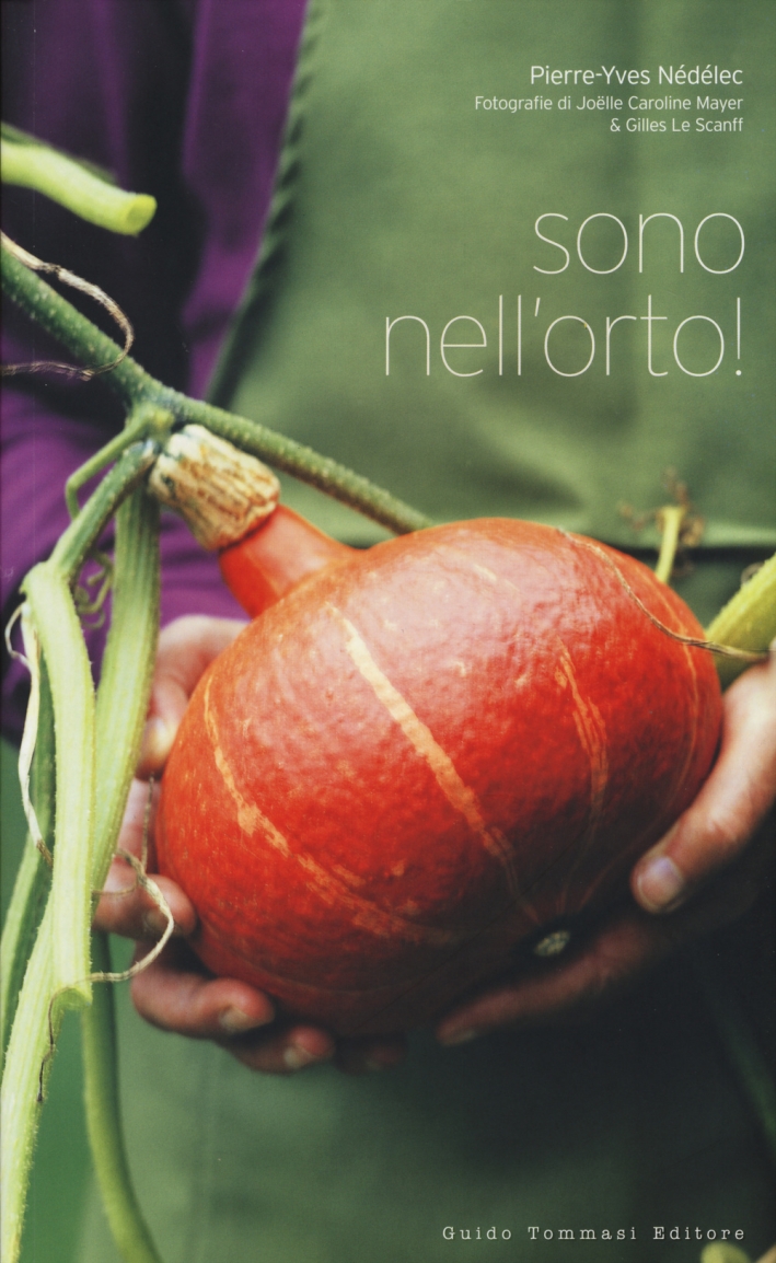Sono nell'orto! Ediz. illustrata Sono nell'orto! Ediz. illustrata