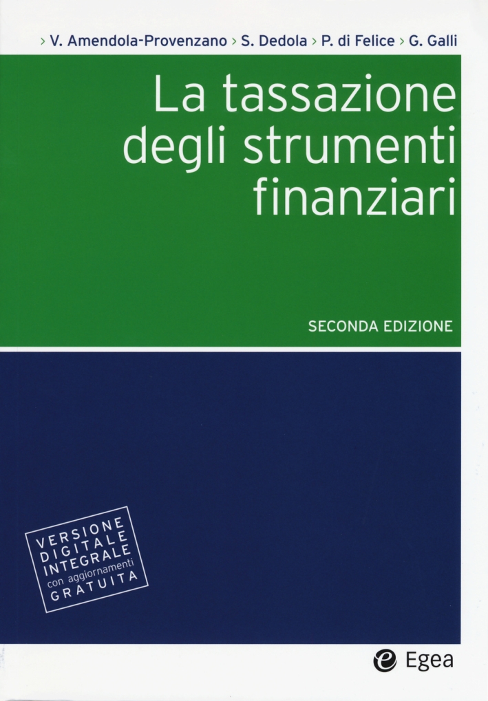 La tassazione degli strumenti finanziari. Con aggiornamento online La tassazione degli strumenti finanziari. Con aggiornamento online