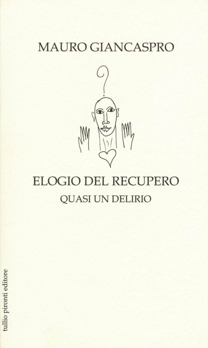 Elogio del recupero. Quasi un delirio Elogio del recupero. Quasi un delirio