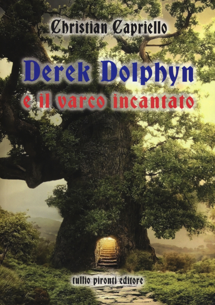 Derek Dolphyn e il varco incantato Derek Dolphyn e il varco incantato